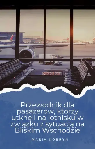 Utknąłeś na lotnisku? Przewodnik praw pasażera – Bliski Wschód [BEZPŁATNY EBOOK]